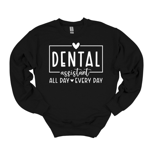 Dental Assistant All Day Every Day