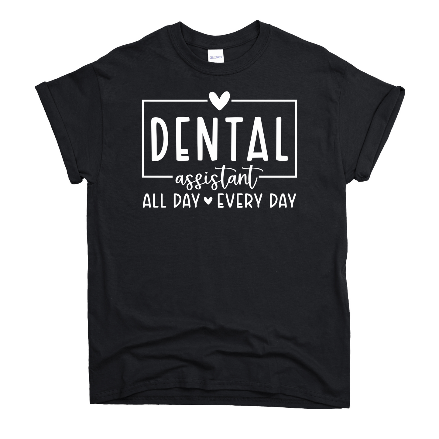 Dental Assistant All Day Every Day