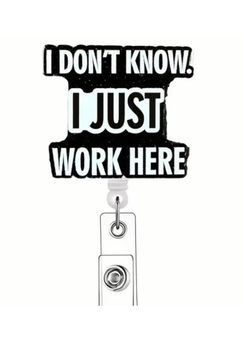 IDK I Just Work Here Badge Reel